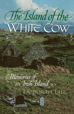 bokomslag The Island of the White Cow: Memories of an Irish Island