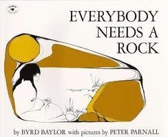 Byrd Baylor - Everybody Needs a Rock, Häftad