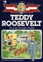 Edd Winfield Parks - Teddy Roosevelt: Young Rough Rider, Häftad