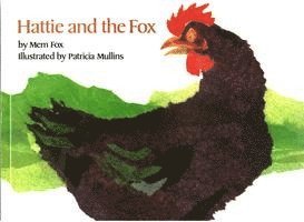 Mem Fox - Hattie and the Fox, Häftad