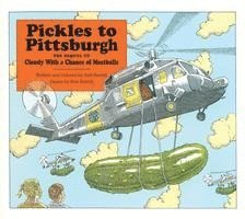 Judi Barrett - Pickles to Pittsburgh: A Sequel to Cloudy with a Chance of Meatballs, Inbunden