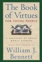 The Book of Virtues for Young People: A Treasury of Great Moral Stories 1