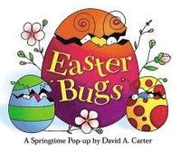bokomslag Easter Bugs: A Springtime Pop-Up by David A. Carter