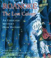 bokomslag Roanoke, the Lost Colony: An Unsolved Mystery from History