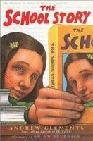 Andrew Clements - The School Story, Inbunden