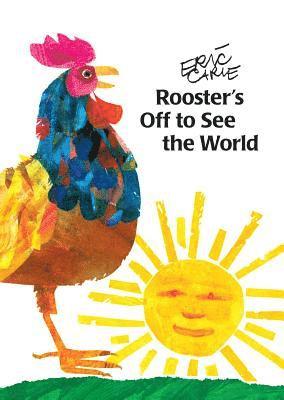 Eric Carle - Rooster's Off to See the World, Häftad
