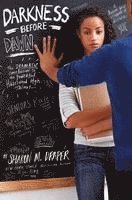 Sharon M. Draper - Darkness Before Dawn, Inbunden