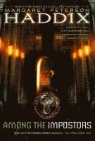 Margaret Peterson Haddix - Among the Impostors, Häftad