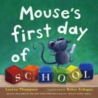 Lauren Thompson - Mouse's First Day of School, Inbunden
