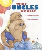 Laura Joffe Numeroff - What Aunts Do Best / What Uncles Do Best, Inbunden