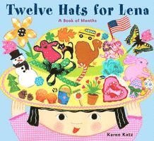 Twelve Hats for Lena: A Book of Months 1