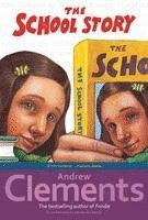 Andrew Clements - The School Story, Häftad