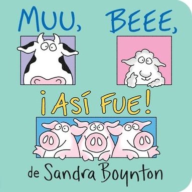 bokomslag Muu, Beee, ¡Así Fue! (Moo, Baa, La La La!)