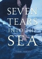 bokomslag Seven Tears Into the Sea