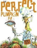 Denys Cazet - Perfect Pumpkin Pie, Inbunden