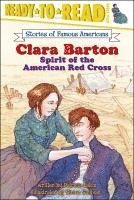 Patricia Lakin - Clara Barton: Spirit of the American Red Cross, Häftad