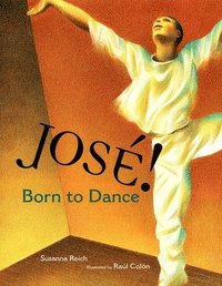 bokomslag Jose! Born to Dance: The Story of Jose Limon