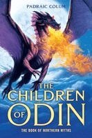 Padraic Colum - The Children of Odin: The Book of Northern Myths, Häftad