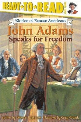Deborah Hopkinson - John Adams Speaks for Freedom, Häftad