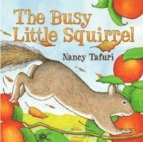 Nancy Tafuri - Busy Little Squirrel, Inbunden