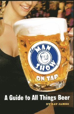 Ray James - Man Show on Tap, Häftad