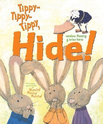 Candace Fleming - Tippy-Tippy-Tippy, Hide!, Inbunden