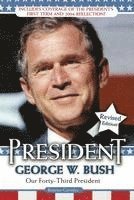 bokomslag President George W. Bush: Our Forty-Third President