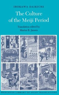 bokomslag The Culture of the Meiji Period