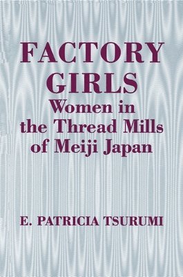 E. Patricia Tsurumi - Factory Girls, Häftad