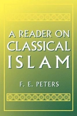 bokomslag A Reader on Classical Islam