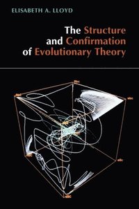 bokomslag The Structure and Confirmation of Evolutionary Theory