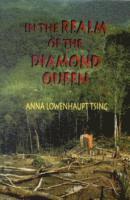 Anna Lowenhaupt Tsing - In the Realm of the Diamond Queen, Häftad