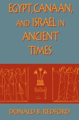 bokomslag Egypt, Canaan, and Israel in Ancient Times