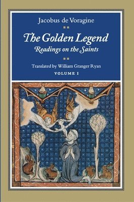 Jacobus de Voragine - Golden Legend, Volume I, Häftad
