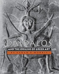 bokomslag Daidalos and the Origins of Greek Art