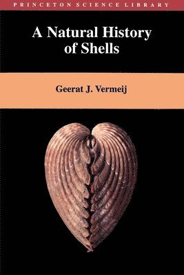 Geerat Vermeij - Natural History of Shells, Häftad