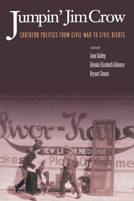 Jane Dailey, Glenda Elizabeth Gilmore, Bryant Simon - Jumpin' Jim Crow, Häftad