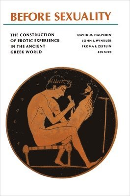 Froma I. Zeitlin, John J. Winkler, David M. Halperin - Before Sexuality, Häftad