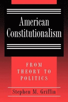 bokomslag American Constitutionalism