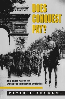 Peter Liberman - Does Conquest Pay?, Häftad