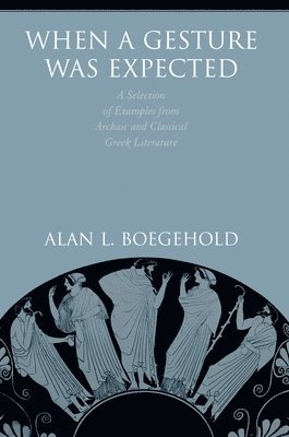 Alan L. Boegehold - When a Gesture Was Expected, Inbunden