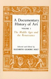 bokomslag A Documentary History of Art, Volume 1: The Middle Ages and the Renaissance