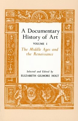 A Documentary History of Art, Volume 1 1