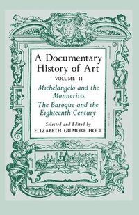bokomslag A Documentary History of Art, Volume 2