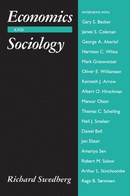 Richard Swedberg - Economics and Sociology, Häftad