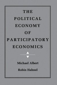 bokomslag The Political Economy of Participatory Economics