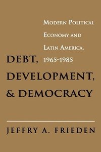 bokomslag Debt, Development, and Democracy