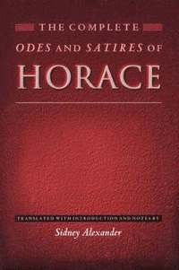 bokomslag The Complete Odes and Satires of Horace
