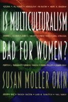 Susan Moller Okin, Joshua Cohen, Matthew Howard, Martha C. Nussbaum - Is Multiculturalism Bad for Women?, Häftad