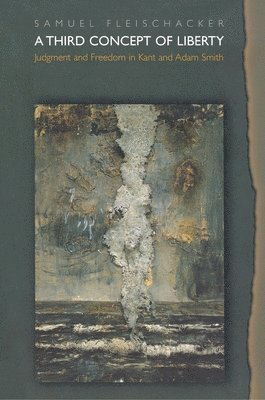 Samuel Fleischacker - Third Concept of Liberty, Häftad